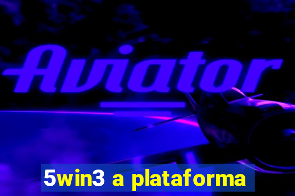 5win3 a plataforma